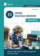 Bob Blume - 33 Ideen digitale Medien Deutsch