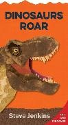 Steve Jenkins, Steve Jenkins - Dinosaurs Roar Shaped Board Book with Lift-the-Flaps - Lift-the-Flap and Discover