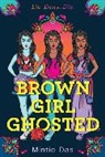 Mintie Das - Brown Girl Ghosted