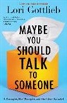 Lori Gottlieb - Maybe You Should Talk to Someone