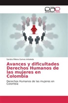 Sandra Milena Gomez Arboleda - Avances y dificultades Derechos Humanos de las mujeres en Colombia