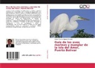 Xavier Vicente Piguave Preciado - Guía de las aves marinas y manglar de la isla del Amor, Puerto Bolívar