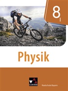 Christia Axenbeck, Christian Axenbeck, Sebastia Floder, Sebastian Floder, Rob Forster, Robert Forster... - Physik, Realschule Bayern neu: Physik Realschule Bayern 8 I