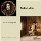 Martin Luther, Hans J. Schmidt, Hans Jochim Schmidt - Hauspredigten, Audio-CD, MP3 (Hörbuch)