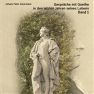 Johann Peter Eckermann, Hans J. Schmidt, Hans Joachim Schmidt, Hans Jochim Schmidt - Gespräche mit Goethe in den letzten Jahren seines Lebens. Tl.1, Audio-CD, MP3 (Audio book)