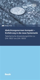 Mario Heinl, DIN e.V., DI e V, DIN e V - Abdichtungsnormen kompakt - Einführung in die neue Systematik