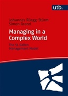 Simon Grand, Simon (Pr Grand, Johannes RÃ¼egg-StÃ¼rm, Johannes Rüegg-Stürm, Johannes (Prof. Dr. Rüegg-Stürm - Managing in a Complex World