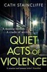 Cath Staincliffe, Staincliffe Cath - Quiet Acts of Violence