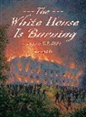 Alexander Farquharson, Jane Stucliffe, Jane Sutcliffe - The White House Is Burning
