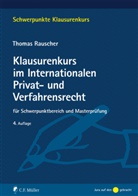 Thomas Rauscher - Klausurenkurs im Internationalen Privat- und Verfahrensrecht