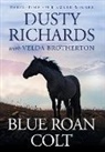 Velda Brotherton, Dusty Richards - Blue Roan Colt