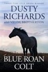 Velda Brotherton, Dusty Richards - Blue Roan Colt