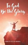 Nanetta Dillon Brooks - To God Be the Glory