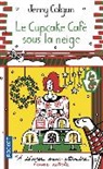 Jenny Colgan, Colgan Jenny - Rendez-vous au Cupcake Café. Vol. 2. Le Cupcake Café sous la neige