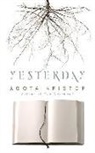 -gota/ Watson Krist=f, Agota Kristof - Yesterday