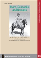 Yuriy Malikov - Tsars, Cossacks, and Nomads