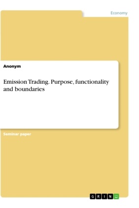 Anonym, Anonym - Emission Trading. Purpose, functionality and boundaries