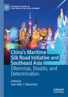 Jean-Marc F. Blanchard, Jean-Mar F Blanchard, Jean-Marc F Blanchard - China's Maritime Silk Road Initiative and Southeast Asia