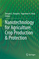 Deepa G Panpatte, Deepak G Panpatte, Yogeshvari K Jhala, Yogeshvari K. Jhala, K Jhala, K Jhala... - Nanotechnology for Agriculture: Crop Production & Protection