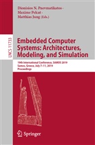 Matthias Jung, Maxim Pelcat, Maxime Pelcat, Dionisios N. Pnevmatikatos - Embedded Computer Systems: Architectures, Modeling, and Simulation