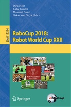 Kati Genter, Katie Genter, Dirk Holz, Saad Maarouf, Maarouf Saad, Maarouf Saad et al... - RoboCup 2018: Robot World Cup XXII