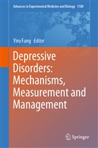 Yir Fang, Yiru Fang - Depressive Disorders: Mechanisms, Measurement and Management