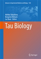 Luc Buee, Akihiko Takashima, Benjami Wolozin, Benjamin Wolozin - Tau Biology