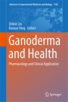 Zhibi Lin, Zhibin Lin, Yang, Yang, Baoxue Yang - Ganoderma and Health
