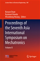 Baoyan Duan, Woonbong Hwang, Kazunor Umeda, Kazunori Umeda - Proceedings of the Seventh Asia International Symposium on Mechatronics