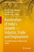 Suresh Chand Aggarwal, Rashmi Banga, Deb Kusum Das, De Kusum Das, Deb Kusum Das - Accelerators of India's Growth-Industry, Trade and Employment