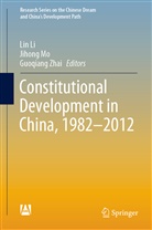 Lin Li, Jihon Mo, Jihong Mo, Guoqiang Zhai - Constitutional Development in China, 1982-2012