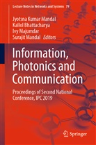 Kallo Bhattacharya, Kallol Bhattacharya, Ivy Majumdar, Ivy Majumdar et al, Jyotsna Kumar Mandal, Surajit Mandal - Information, Photonics and Communication