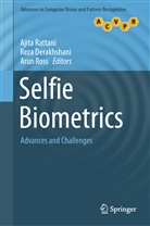 Rez Derakhshani, Reza Derakhshani, Ajita Rattani, Arun Ross - Selfie Biometrics