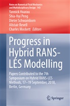 Yannick Hoarau, Charles Mockett, Shia-Hu Peng, Shia-Hui Peng, Alistair Revell, Dieter Schwamborn... - Progress in Hybrid RANS-LES Modelling