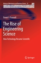 David F Channell, David F. Channell - The Rise of Engineering Science