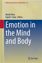 Ingrid J. Haas, J Haas, J Haas, Maita Neta, Maital Neta - Emotion in the Mind and Body