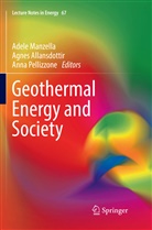 Agne Allansdottir, Agnes Allansdottir, Adele Manzella, Anna Pellizzone - Geothermal Energy and Society