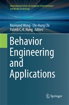 Patrick C K Hung, Chi-Hun Chi, Chi-Hung Chi, Patrick C. K. Hung, Raymond Wong - Behavior Engineering and Applications