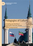 Dilyara Suleymanova - Pedagogies of Culture