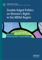 Dahlerup, Dahlerup, Drude Dahlerup, Hanan Darhour, Hanane Darhour - Double-Edged Politics on Women's Rights in the MENA Region