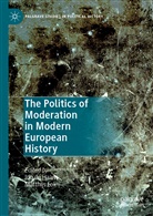 Id de Haan, Ido de Haan, LOK, Lok, Matthijs Lok - The Politics of Moderation in Modern European History