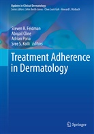 Abigai Cline, Abigail Cline, Steven R. Feldman, Sree Kolli, Sree S. Kolli, Adrian Pona... - Treatment Adherence in Dermatology