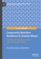 Franziska Alesso-Bendisch - Community Nutrition Resilience in Greater Miami