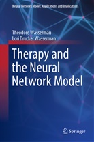 Lori Drucker Wasserman, Theodor Wasserman, Theodore Wasserman - Therapy and the Neural Network Model