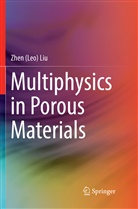 Zhen (Leo) Liu - Multiphysics in Porous Materials