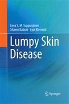 Shaw Babiuk, Shawn Babiuk, Eyal Klement, Eeva S Tuppurainen, Eeva S M Tuppurainen, Eeva S. M. Tuppurainen - Lumpy Skin Disease