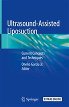 Jr. Garcia, Onelio Garcia, Oneli Garcia Jr, Onelio Garcia Jr, Onelio Garcia Jr. - Ultrasound-Assisted Liposuction