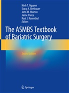 Stac A Brethauer, Stacy A Brethauer, Stacy A. Brethauer, John M Morton et al, John M. Morton, Ninh T. Nguyen... - The ASMBS Textbook of Bariatric Surgery