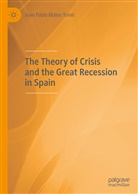 Juan Pablo Mateo Tomé - The Theory of Crisis and the Great Recession in Spain