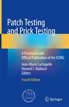 I Maibach, I Maibach, Jean-Mari Lachapelle, Jean-Marie Lachapelle, Howard I. Maibach - Patch Testing and Prick Testing